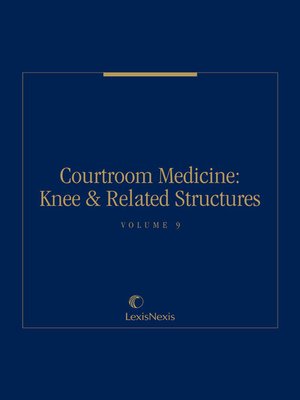cover image of Courtroom Medicine: Knee and Related Structures